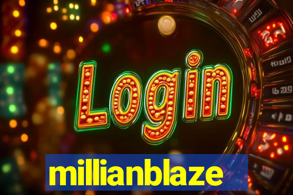 millianblaze