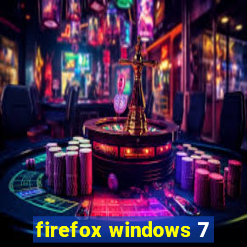 firefox windows 7