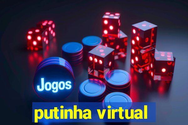 putinha virtual
