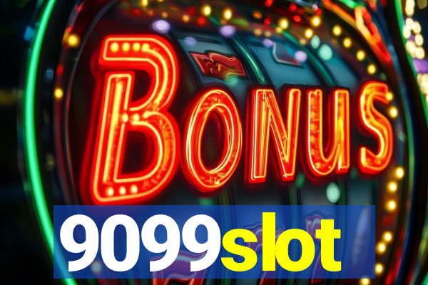9099slot