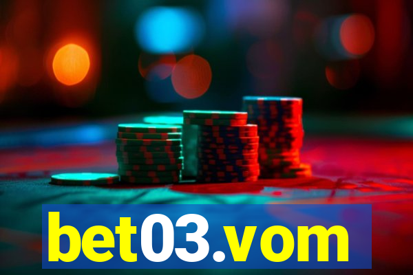 bet03.vom