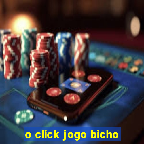 o click jogo bicho