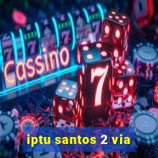 iptu santos 2 via