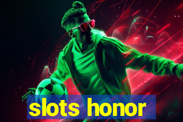 slots honor