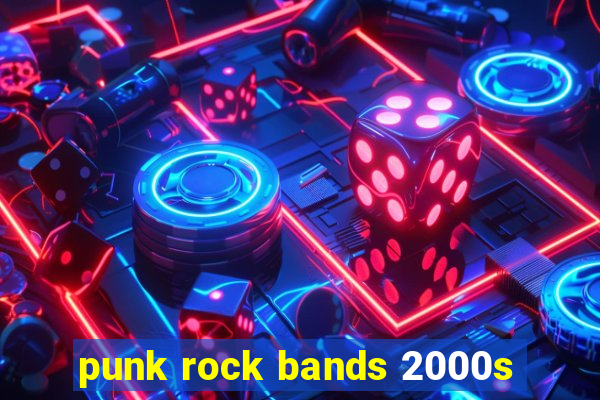 punk rock bands 2000s