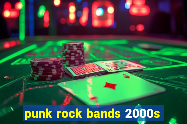 punk rock bands 2000s