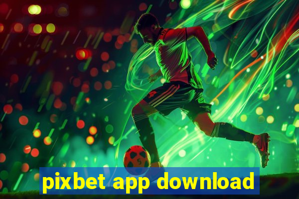 pixbet app download