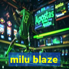 milu blaze