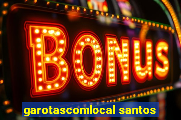 garotascomlocal santos