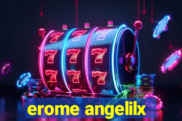 erome angelilx