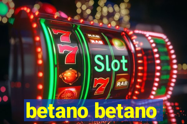 betano betano