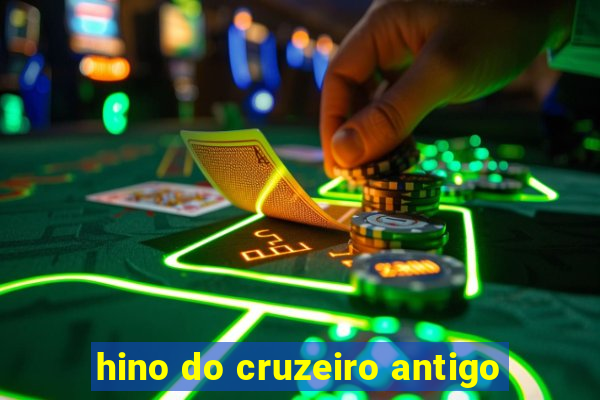 hino do cruzeiro antigo