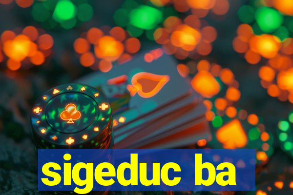 sigeduc ba