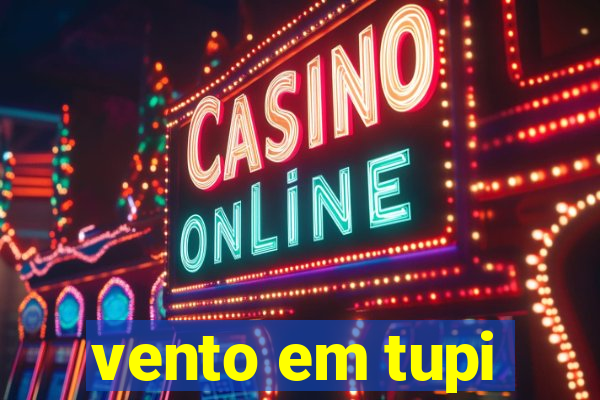 vento em tupi