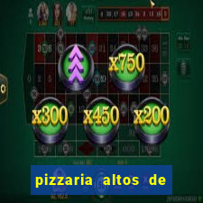 pizzaria altos de santana sjc