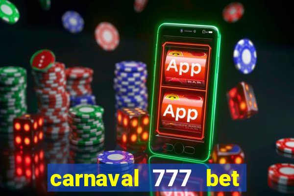 carnaval 777 bet paga mesmo