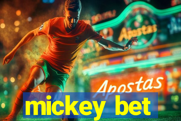 mickey bet