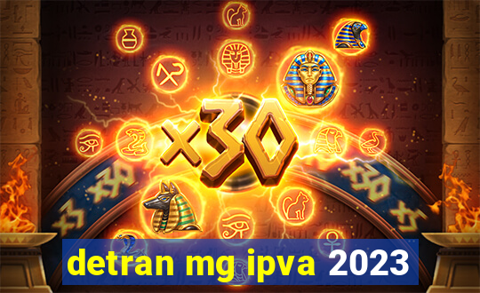 detran mg ipva 2023