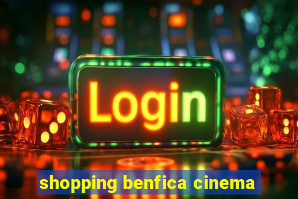 shopping benfica cinema