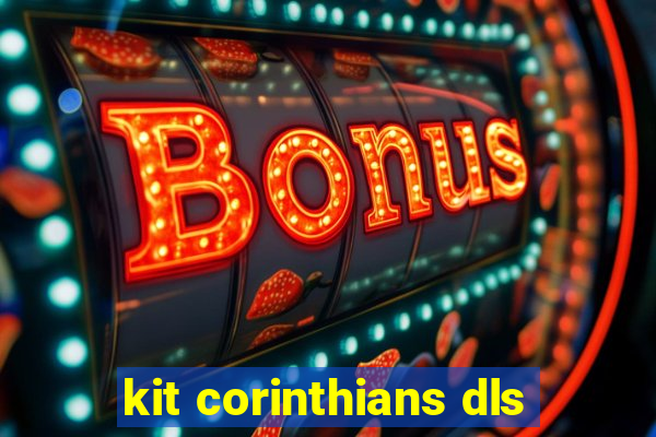 kit corinthians dls