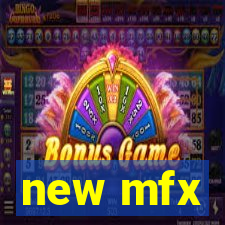 new mfx