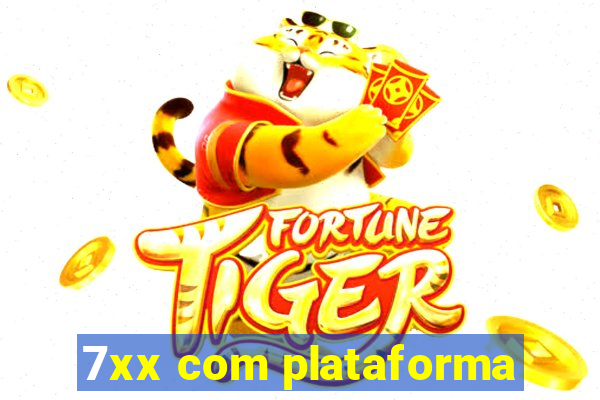 7xx com plataforma
