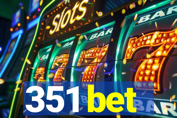 351 bet