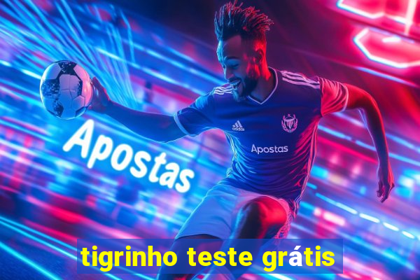 tigrinho teste grátis