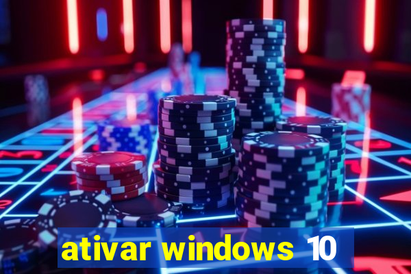 ativar windows 10