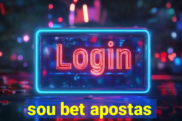 sou bet apostas