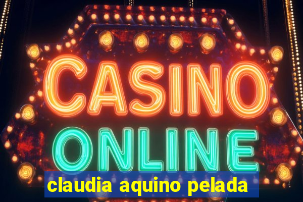 claudia aquino pelada