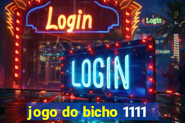 jogo do bicho 1111