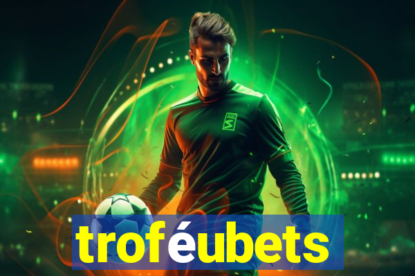 troféubets