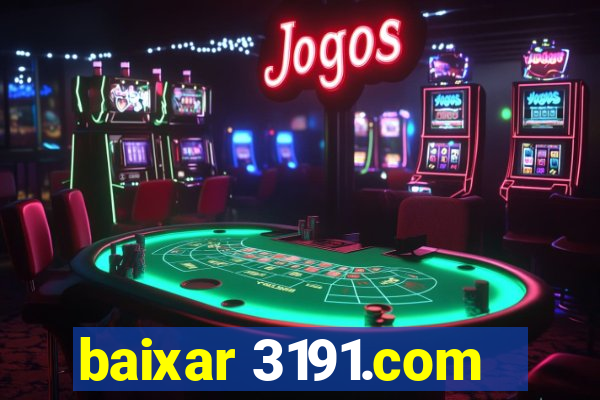 baixar 3191.com