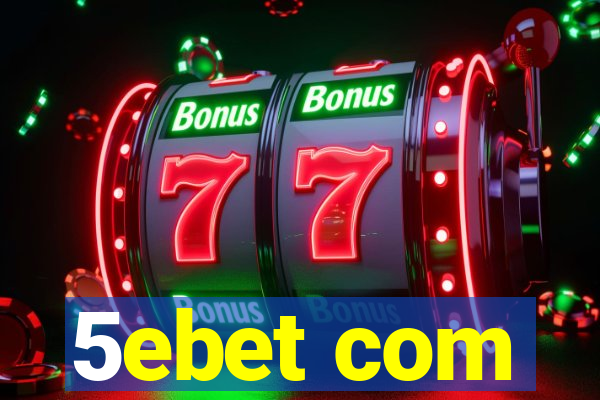 5ebet com