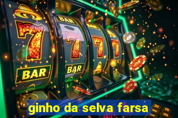 ginho da selva farsa