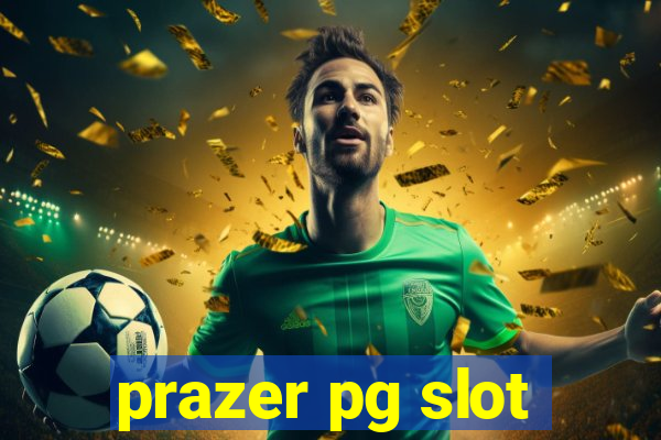 prazer pg slot