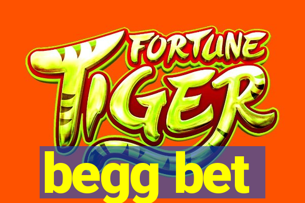 begg bet