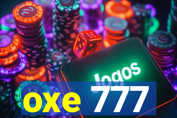oxe 777