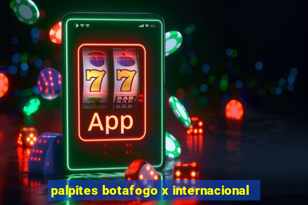 palpites botafogo x internacional