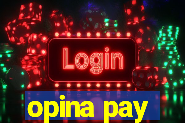 opina pay