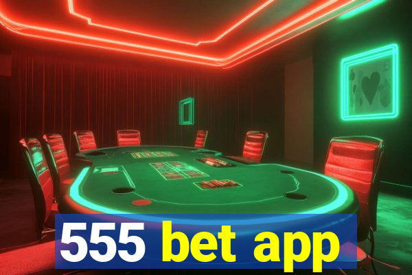 555 bet app