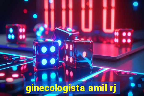 ginecologista amil rj