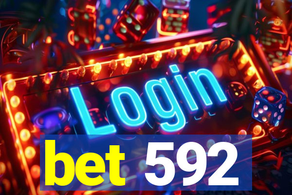 bet 592