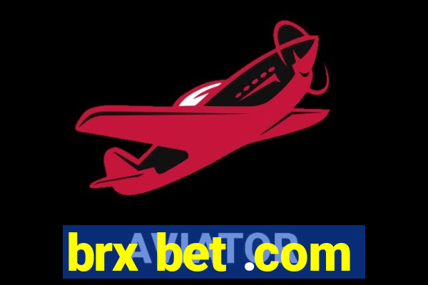 brx bet .com