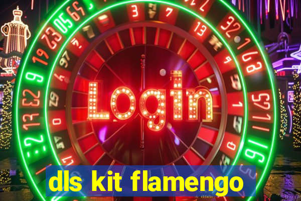 dls kit flamengo
