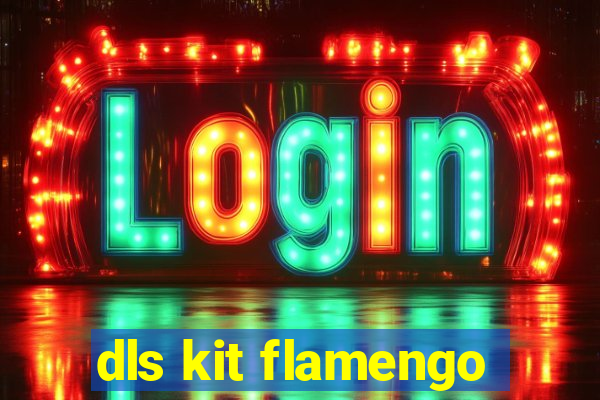 dls kit flamengo