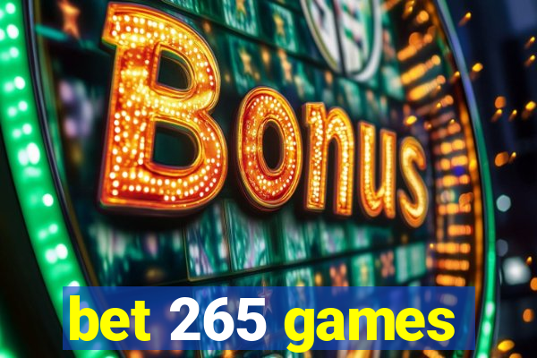 bet 265 games
