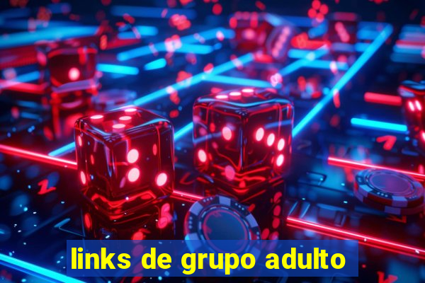 links de grupo adulto