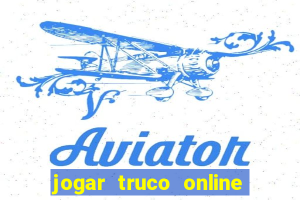 jogar truco online valendo dinheiro